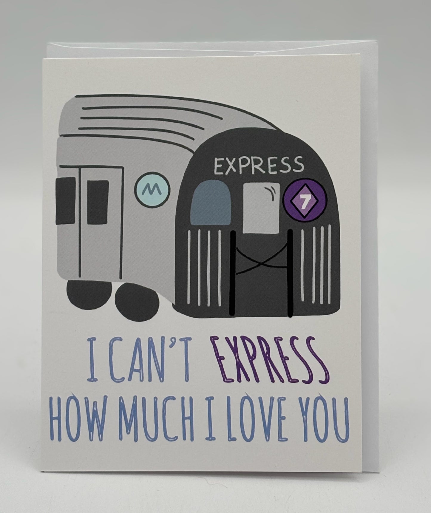 I Can't Express How Much I Love You Card