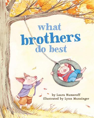 What brothers do best